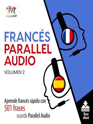 cover image of Aprende francés rápido con 501 frases usando Parallel Audio, Volumen 2